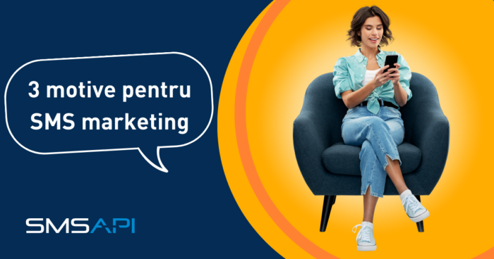 3 motive pentru care marketingul prin SMS este important pentru afacerea ta